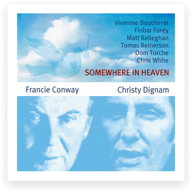Somewhere in heaven - Francie Conway, Christy Dignam